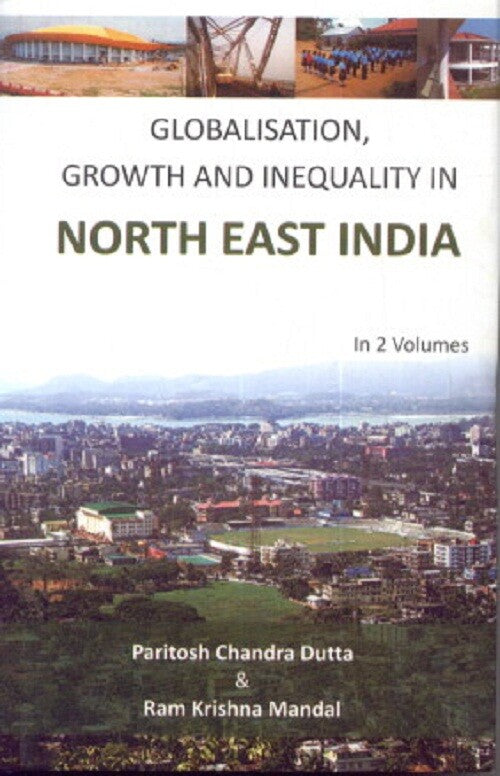 Globalisation, Growth and Inequality in North East India Vol. 1st - Gyan Books | Grab2Buy
