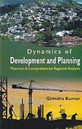 Dynamics of Development and Planning: Mizoram a Comprehensive Regional Analysis - Gyan Books | Grab2Buy