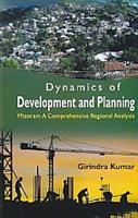 Dynamics of Development and Planning: Mizoram a Comprehensive Regional Analysis - Gyan Books | Grab2Buy