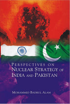 Perspectives On Nuclear Strategy of India and Pakistan - Gyan Books