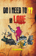 Do I Need To?? in Love (Pb) - Gyan Books