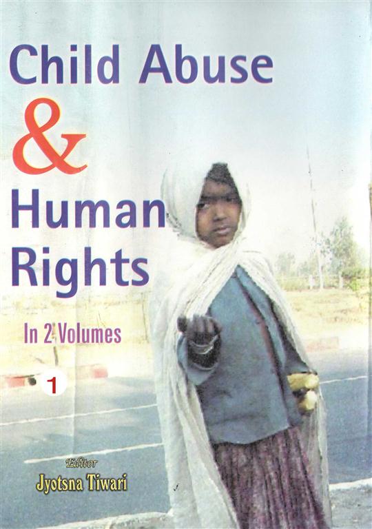 Child Abuse and Human Rights (Current Trends in Child Abuse) Vol. 1st - Gyan Books