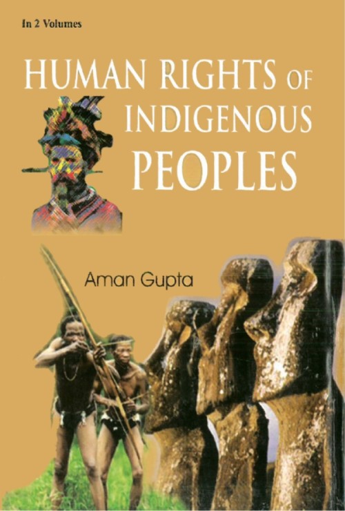 Human Rights of Indigenous Peoples (Comparative Analysis of Indigenous Peoples) Vol. 2nd - Gyan Books