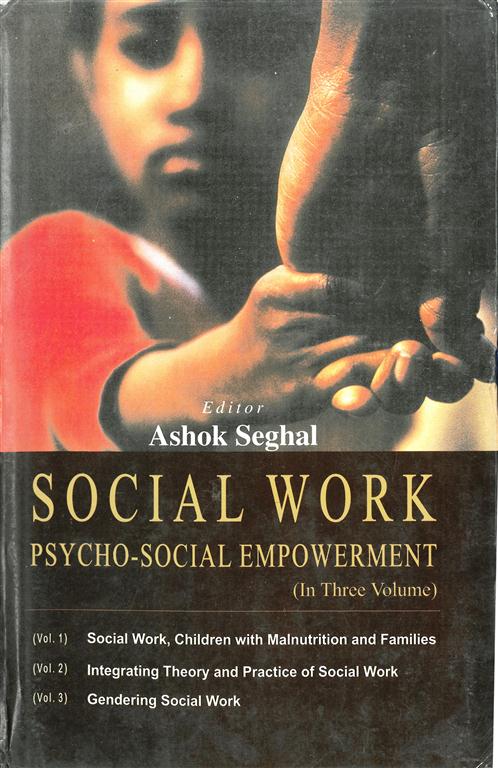 Social Work Psycho Social Empowerment (Integrating Theory and Practice of Social Work) Vol. 2nd - Gyan Books