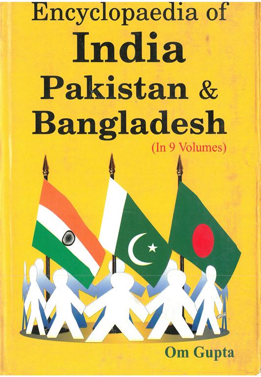 Encyclopaedia of India, Pakistan and Bangladesh 9 Vols. Set - Gyan Books