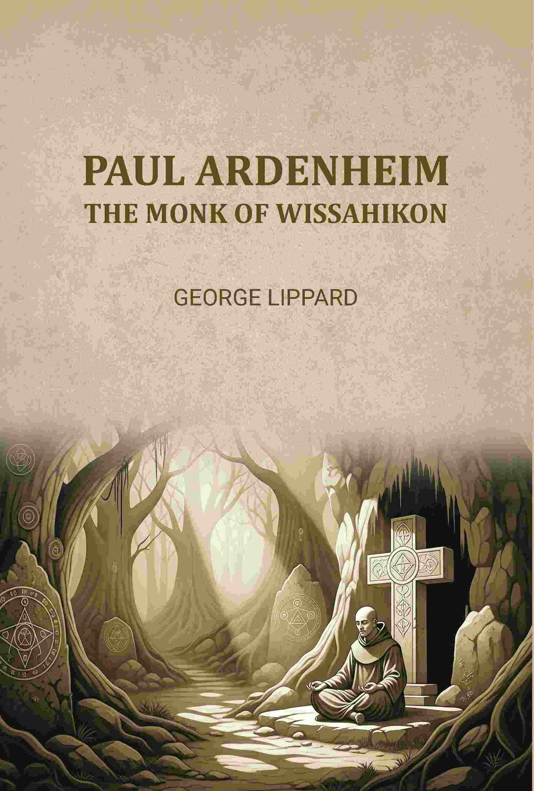 Paul Ardenheim: The monk of Wissahikon - Gyan Books