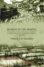 Bombay In The Making: Being Mainly A History Of The Origin And Growth Of Judicial Institutions In The Western Presidency, 1661-1726 - Gyan Books