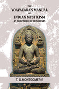 The Yogavacara's manual of Indian mysticism as practised by Buddhists - Gyan Books