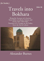 Travels into Bokhara: being the Account of A Journey from India To Cabool, Tartary and Persia 1831-1833 (3rd) - Gyan Books