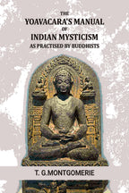 The Yogavacara's manual of Indian mysticism as practised by Buddhists - Gyan Books