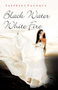 Black Water White Fire - Gyan Books