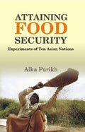 Attaining Food Security : Experiments of Asian Nations - Gyan Books