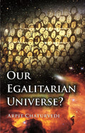 Our Egalitarian Universe? - Gyan Books | Grab2Buy