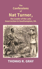 The Confessions of Nat Turner, the Leader of the Late Insurrection in Southampton, Va. - Gyan Books | Grab2Buy