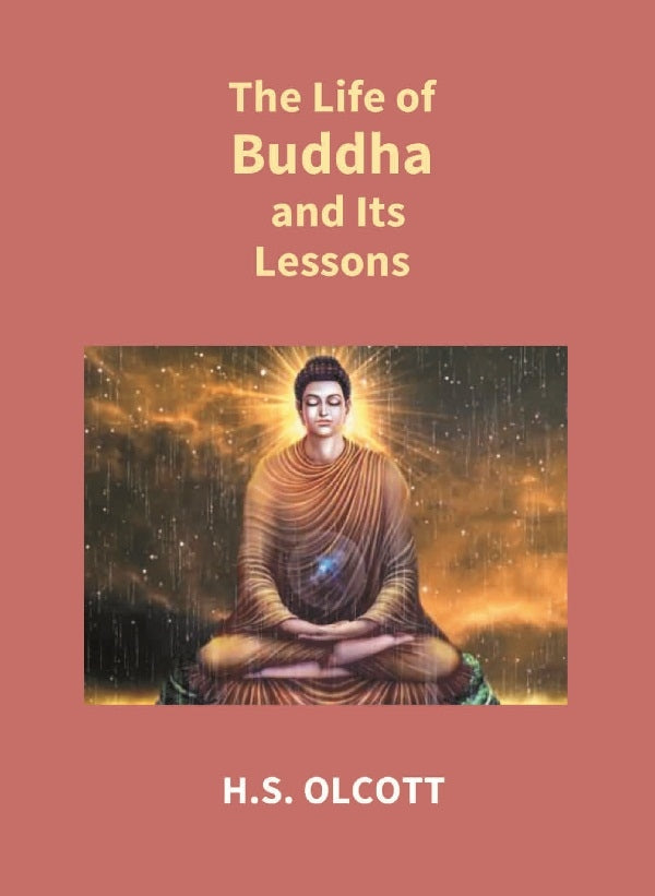 The Life of Buddha and Its Lessons - Gyan Books