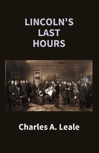 Lincoln's Last Hours - Gyan Books | Grab2Buy