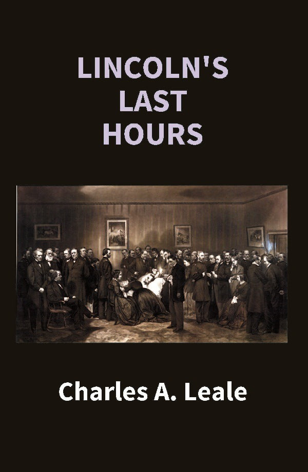 Lincoln's Last Hours - Gyan Books | Grab2Buy