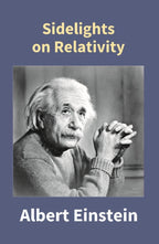 Sidelights On Relativity - Gyan Books
