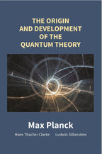 The Origin and Development of the Quantum Theory - Gyan Books