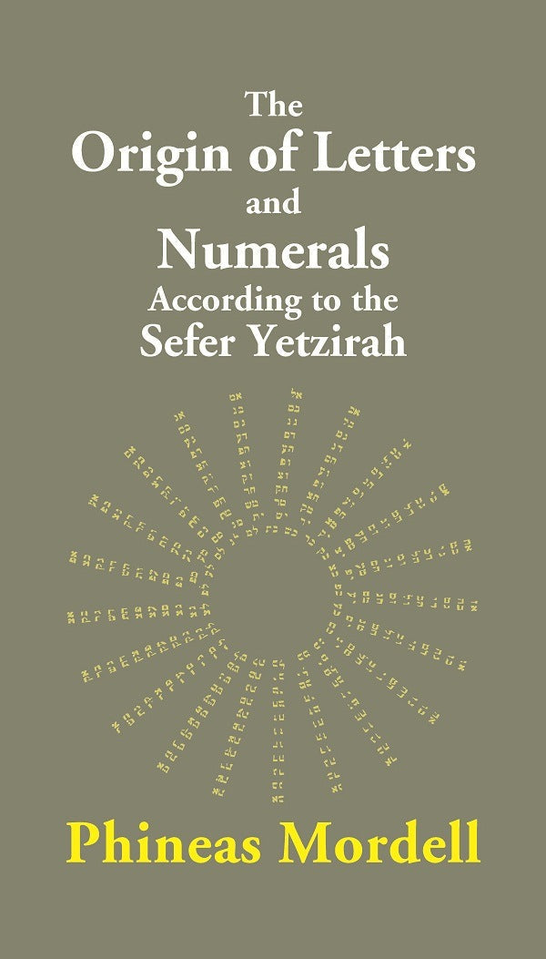 The Origin of Letters and Numerals According to the Sefer Yetzirah - Gyan Books