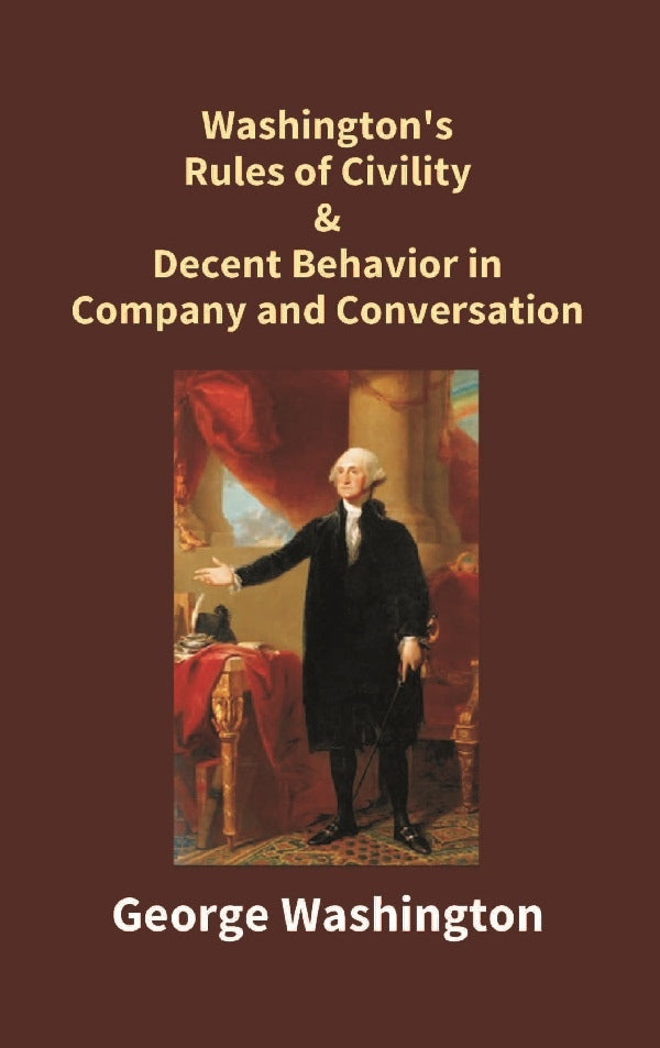 Washington's Rules of Civility & Decent Behavior in Company and Conversation - Gyan Books | Grab2Buy