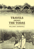 Travels amongs the Todas: or the study of a primitive tribe in South India - Gyan Books | Grab2Buy