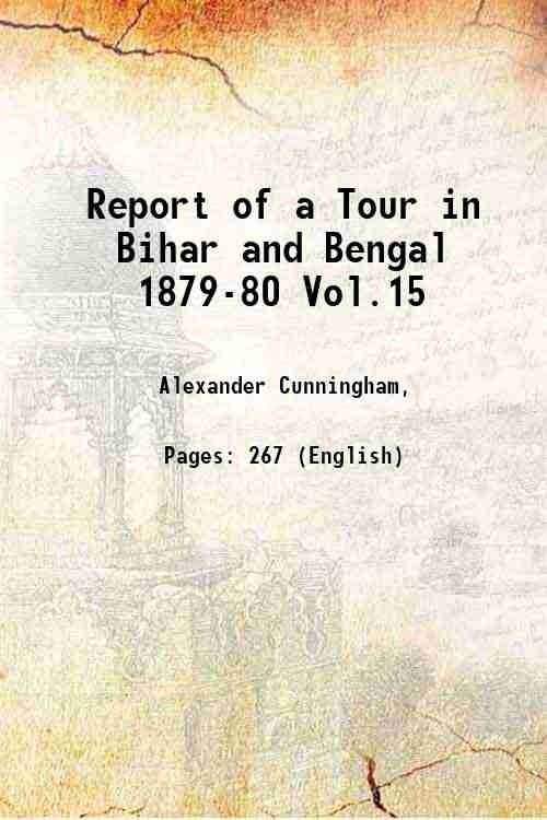 Report Of A Tour In Bihar And Bengal 1879-80 Vol.15 - Gyan Books | Grab2Buy