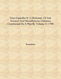 Encyclopaedia or A dictionary of arts sciences and miscellaneous literature constructed on a plan by 11 - Gyan Books | Grab2Buy