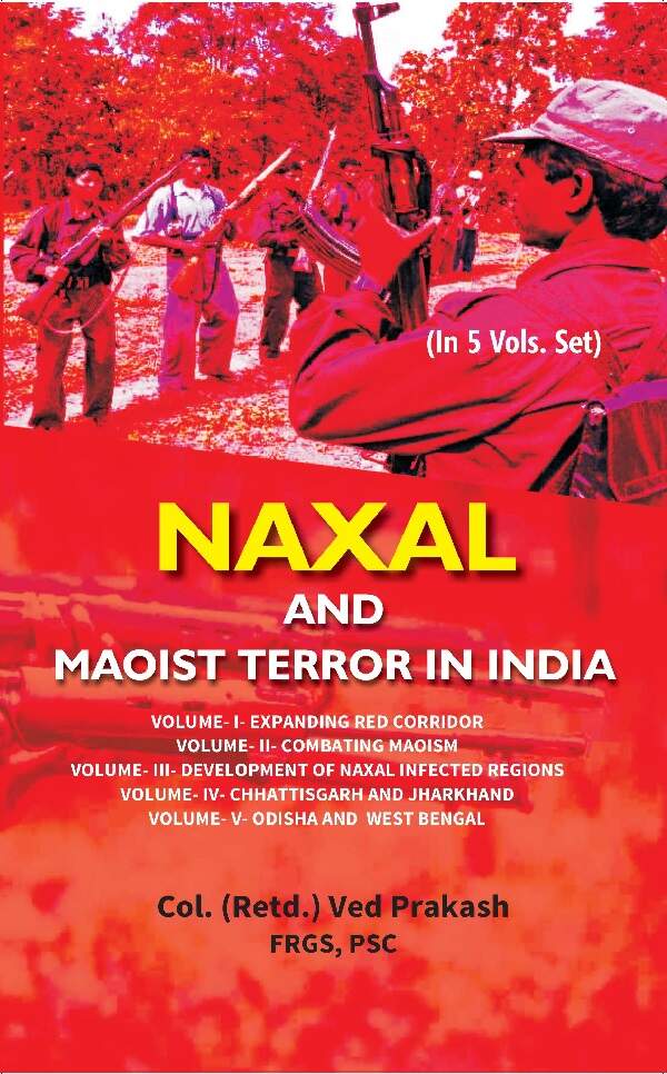 Naxal and Maoist Terror in India (Development of Naxal Infected Regions) Vol. 3rd - Gyan Books | Grab2Buy