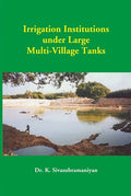Irrigation Institutions Under Large Multi-Village Tanks - Gyan Books | Grab2Buy