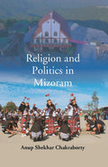 Religion and Politics in Mizoram - Gyan Books