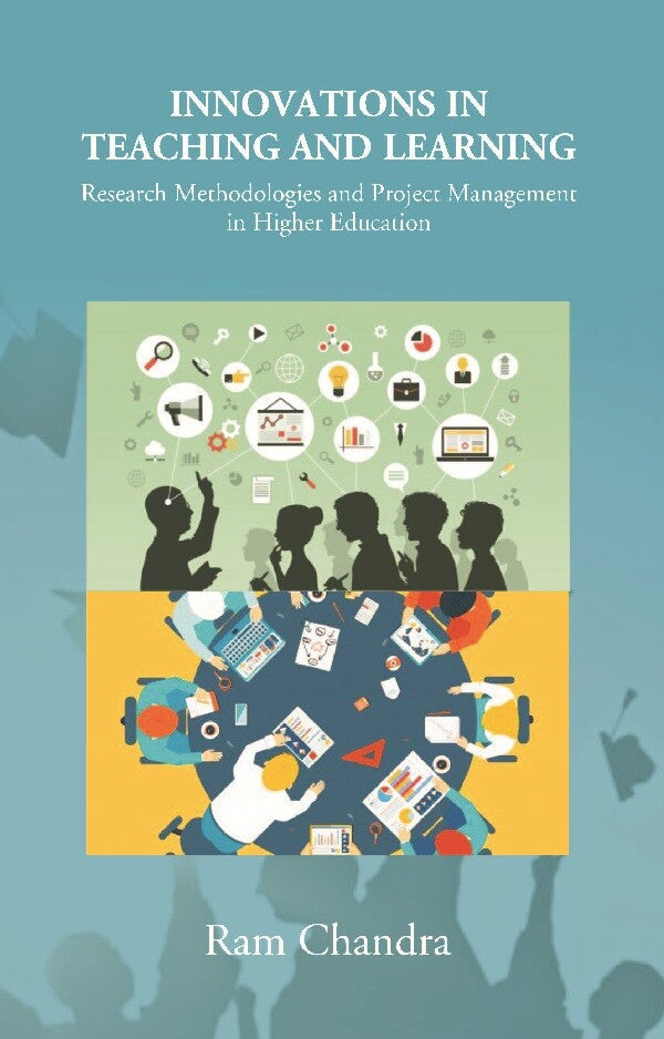 Innovations in Teaching and Learning: Research Methodologies and Project Management in Higher Education - Gyan Books