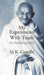 My Experiments With Truth An Autobiography - Gyan Books