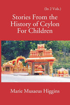 Stories From The History Of Ceylon For Children Vol. 1st - Gyan Books