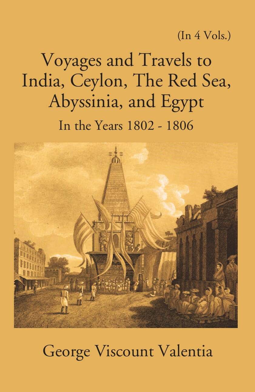 Voyages And Travels To India, Ceylon The Red Sea Abyssinia And Egypt In The Years 1802-1807 Vol. 1st - Gyan Books