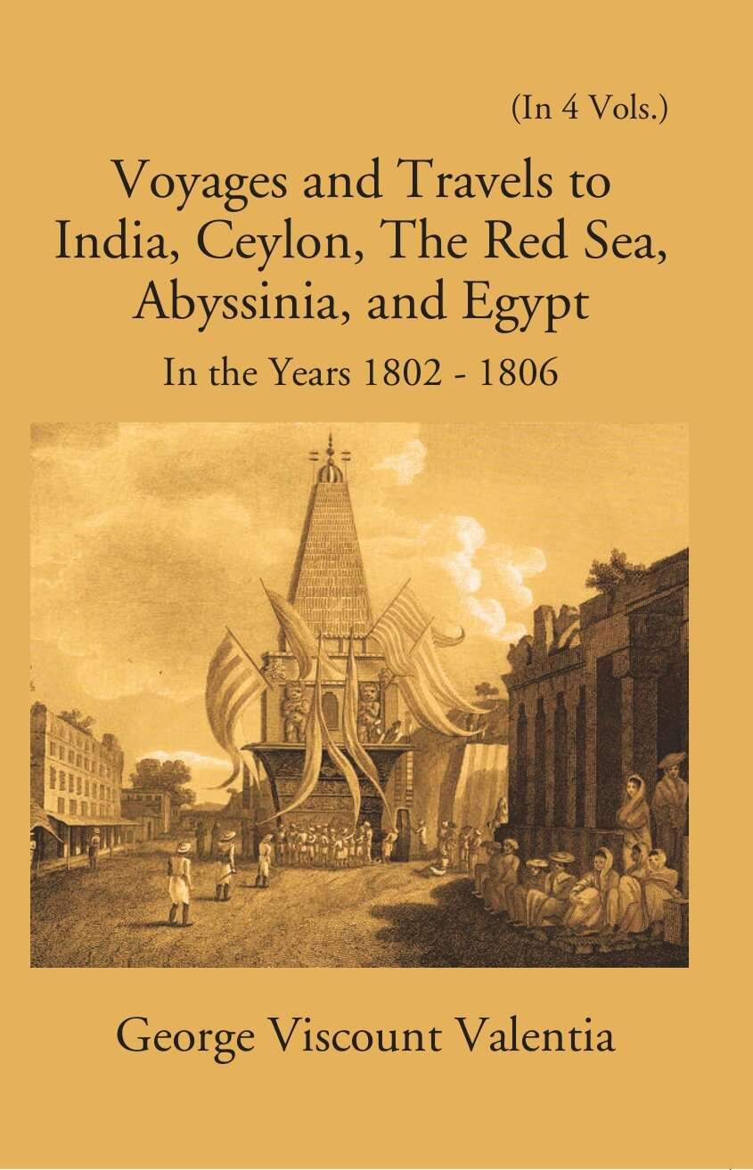 Voyages And Travels To India, Ceylon The Red Sea Abyssinia And Egypt In The Years 1802-1810 Vol. 4th - Gyan Books | Grab2Buy