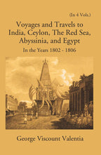 Voyages And Travels To India, Ceylon The Red Sea Abyssinia And Egypt In The Years 1802-1808 Vol. 2nd - Gyan Books