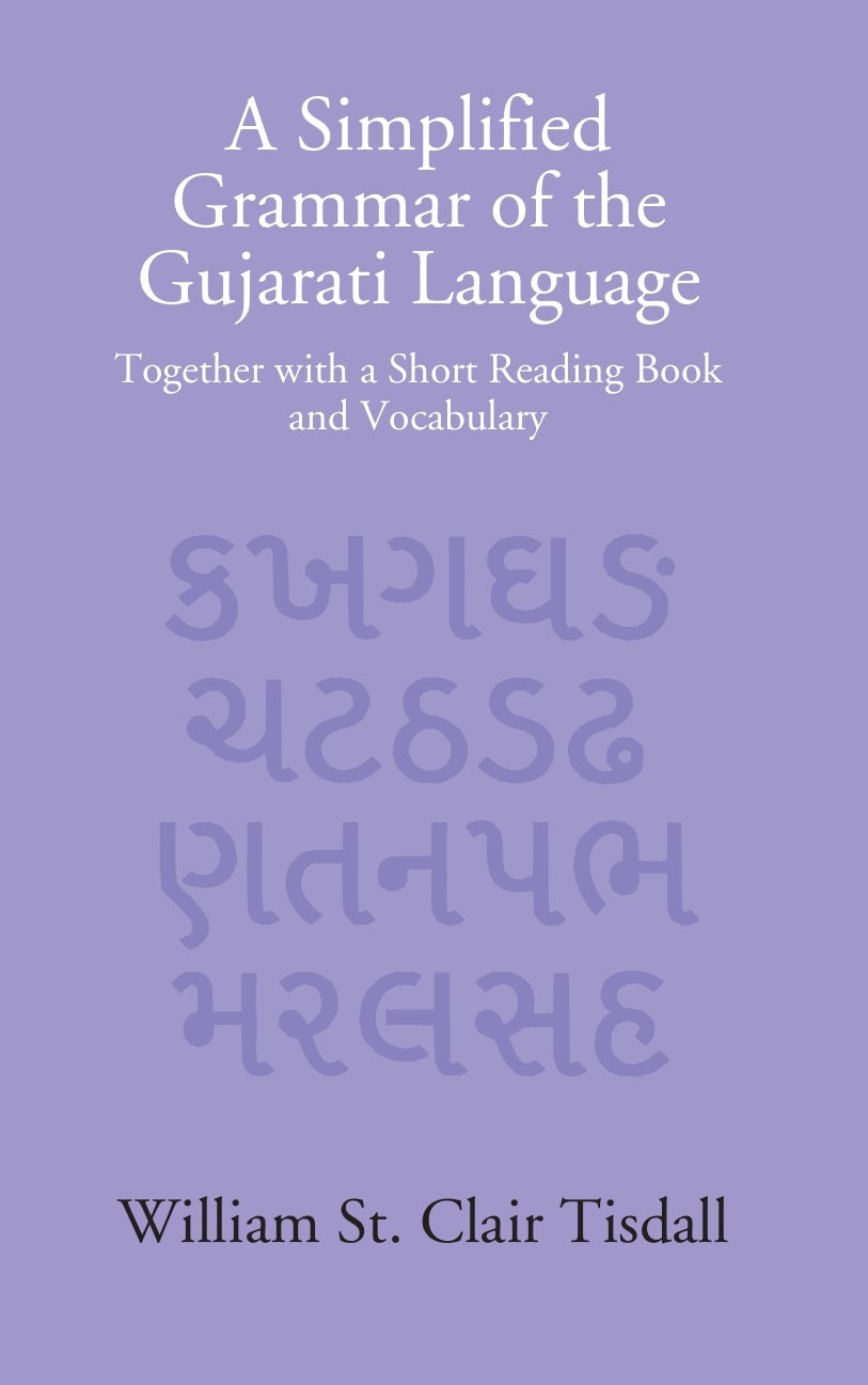 A Simplified Grammar Of The Gujarati Language: Together With A Short Reading Book And Vocabulary - Gyan Books | Grab2Buy