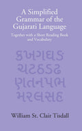 A Simplified Grammar Of The Gujarati Language: Together With A Short Reading Book And Vocabulary - Gyan Books | Grab2Buy