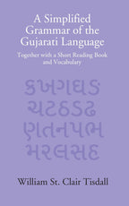 A Simplified Grammar Of The Gujarati Language: Together With A Short Reading Book And Vocabulary - Gyan Books | Grab2Buy