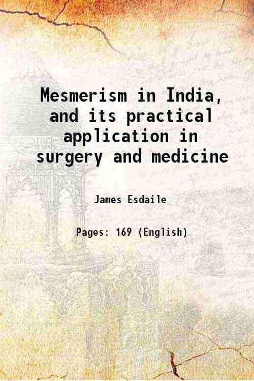 Mesmerism In India And Its Practical Application In Surgery And Medicine - Gyan Books