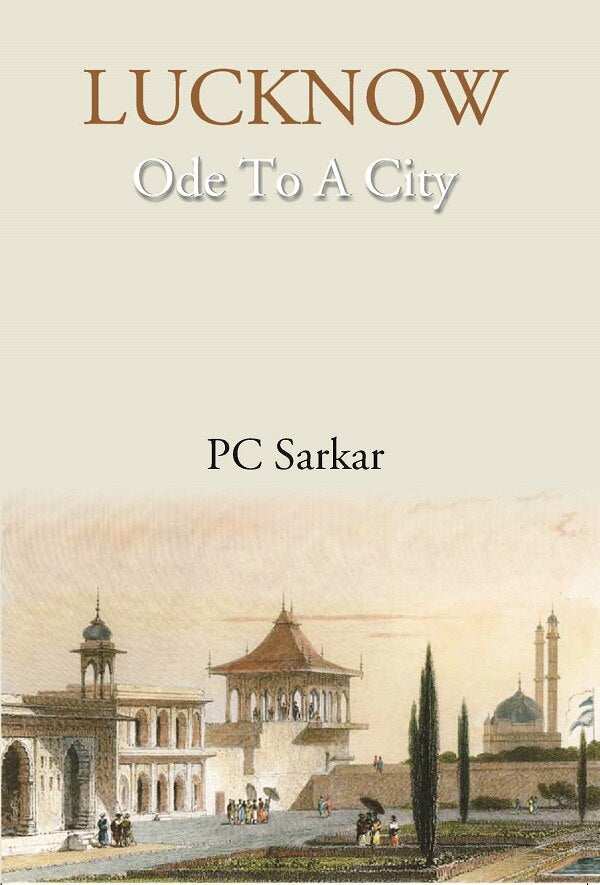 LUCKNOW- Ode To A City - Gyan Books