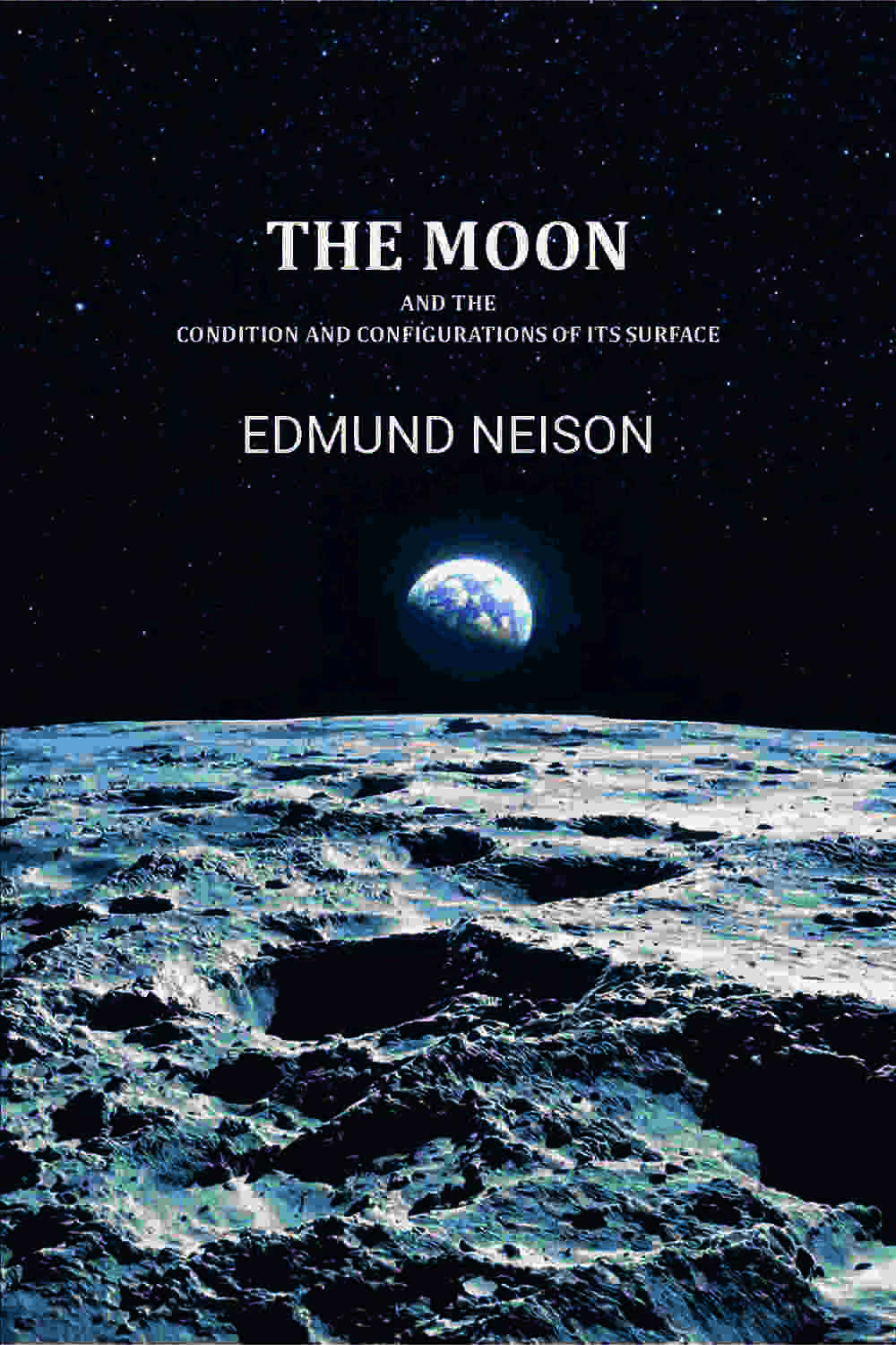 The moon, and the condition and configurations of its surface - Gyan Books