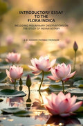 Introductory Essay To The Flora Indica: Including Preliminary Observations On The Study - Gyan Books | Grab2Buy