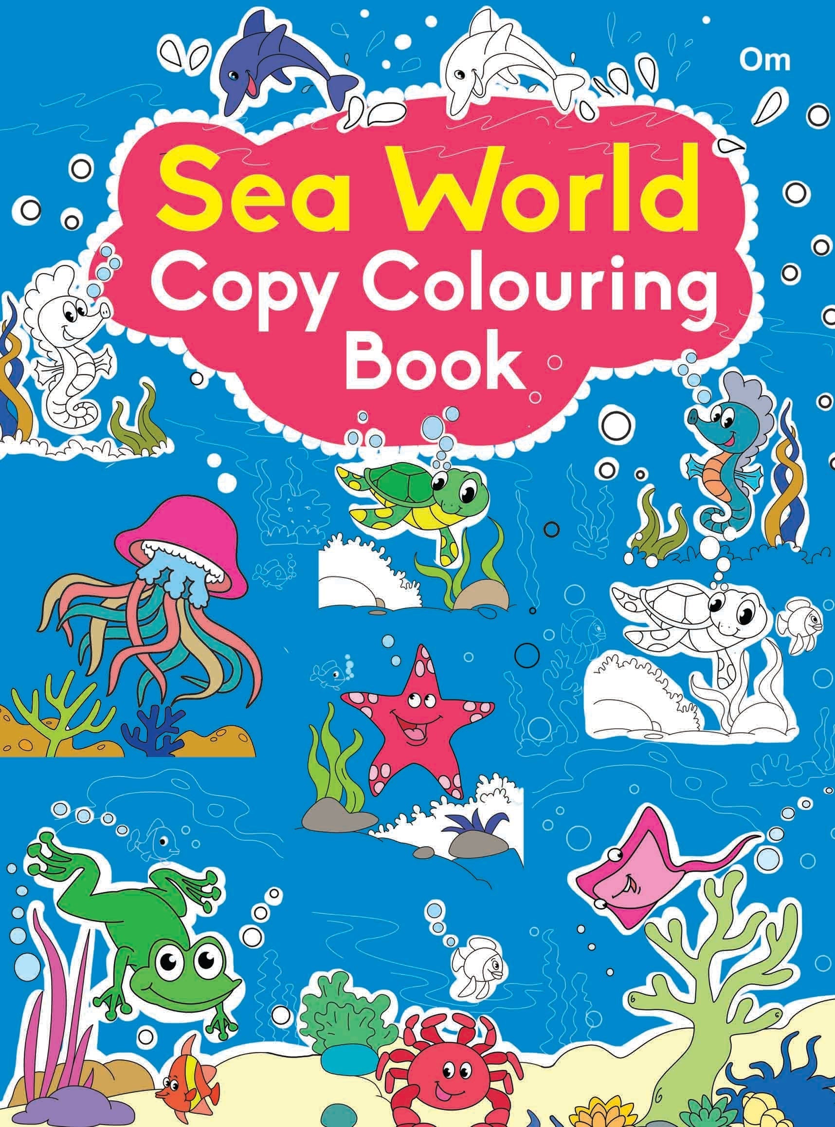 Sea World Copy Colouring Book - Om Books