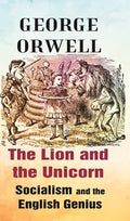 The Lion and the Unicorn Socialism and the English Genius - Gyan Books | Grab2Buy