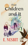 Five Children and It - Gyan Books