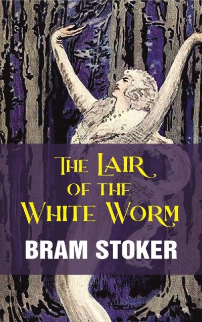 The Lair of the White Worm - Gyan Books