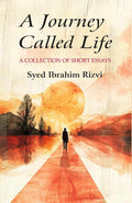 A Journey Called Life: A collection of short essays - Gyan Books