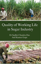 Quality of Working Life in Sugar Industry - Gyan Books